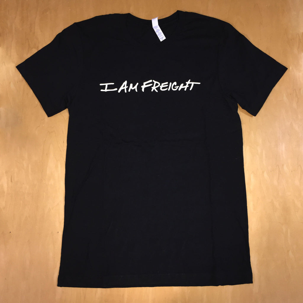 I Am Freight T-Shirt