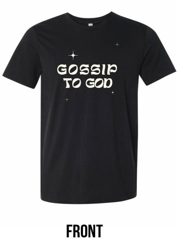 Gossip To God T-Shirt